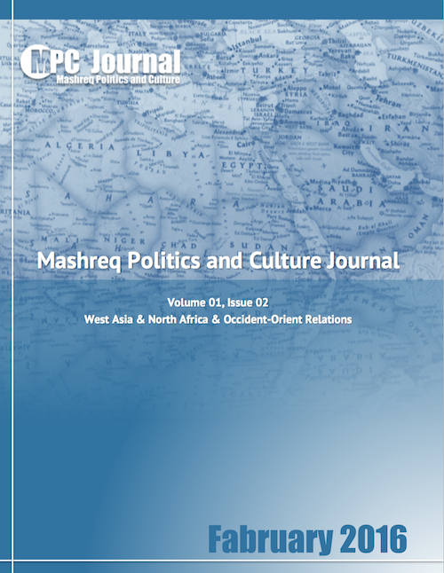 About us – MPC Journal: about us, MPC Journal, Mashreq Politics and Culture Journal, Hakim Khatib, About us, Middle Eastern-western relations: West Asia & North Africa & Occident-Orient Relations سياسات وثقافة المشرق في غرب آسيا وشمال إفريقيا وعلاقات المغرب والمشرق - Mashreq Politics and Culture Journal – February 2016 – Volume 01, Issue 02