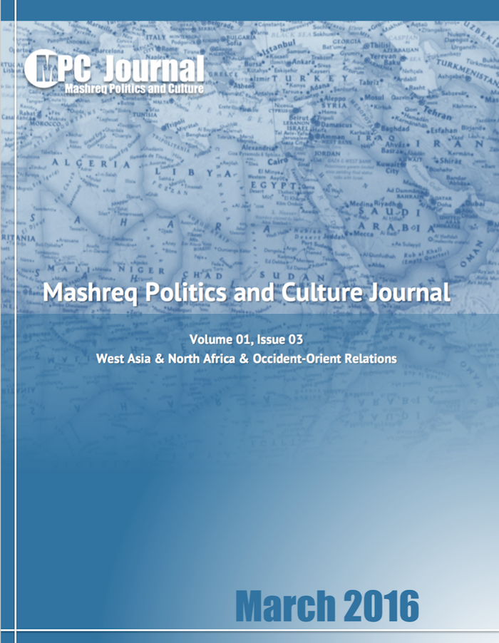 About us – MPC Journal: about us, MPC Journal, Mashreq Politics and Culture Journal, Hakim Khatib, About us, Middle Eastern-western relations: West Asia & North Africa & Occident-Orient Relations سياسات وثقافة المشرق في غرب آسيا وشمال إفريقيا وعلاقات المغرب والمشرق - TABLE OF CONTENTS CESSATION OF HOSTILITIES IN SYRIA – WAS JOHN KERRY OUTPLAYED? 56 By Rick Francona ART BEYOND ASYLUM: SYRIAN ARTISTS IN GERMANY 58 By Hakim Khatib THE TRUTH INTERNATIONAL LAW PROCLAIMS ABOUT THE PALESTINIAN TERRITORIE 61 By Syed Qamar Afzal Rizvi THE COMMONWEALTH AND ARAB-ISRAEL RECONCILIATION 68 By Neville Teller IRANIAN ROLE TRUMPS TURKISH MODEL IN THE MIDDLE EAST? 71 By Fadi Elhusseini CULTURAL BRIDGING IN AMMAN – GRASSROOTS PROJECTS WITH SCARCE RESOURC 74 By Hakim Khatib SAUDI EXPORT OF WAHHABISM 76 By James M. Dorsey RUSSIA AND THE US BATTLE IT OUT IN SYRIA 80 By Neville Teller KHAMENEI’S STRATEGIC STEPS TO NAME IRAN’S NEXT SUPREME LEADER 82 By Yvette Hovsepian Bearce TERRORIST ATTACKS IN BRUSSELS – A CLASH OF WHAT? 86 By Hakim Khatib SUFI ISLAM TO PREVENT VIOLENT EXTREMISM? 89 By Syed Qamar Afzal Rizvi PUTIN’S TASK IN SYRIA 93 By Fadi Elhusseini