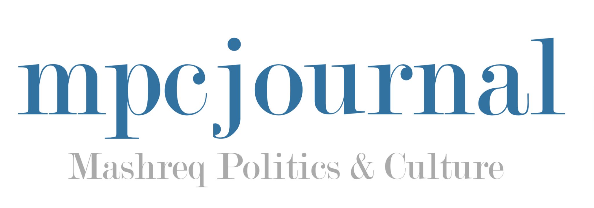 MPC JOURNAL - MASHREQ POLITICS & CULTURE JOURNAL